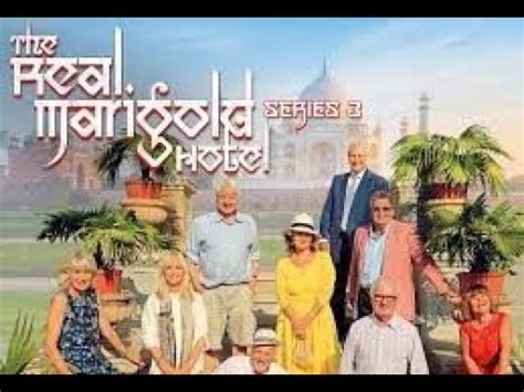 The Real Marigold Hotel (Series 3, Episode 1) .